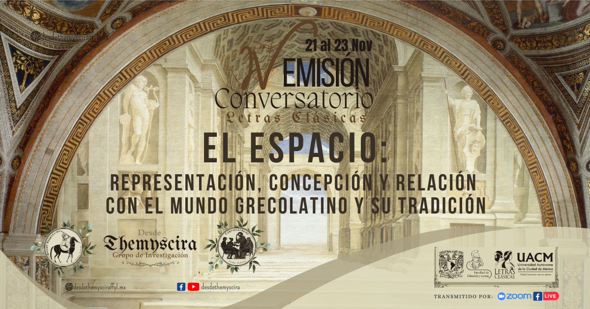 IV CONVERSATORIO El espacio: representación, concepción y relación con el mundo grecolatino y su tradición. 